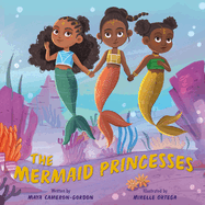 The Mermaid Princesses: A Sister Tale