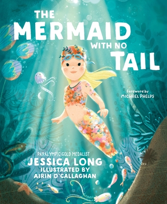 The Mermaid with No Tail - Long, Jessica