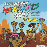 The Merry Meerkats Go!!: En Espanol