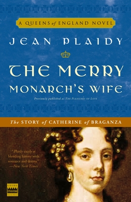 The Merry Monarch's Wife: The Story of Catherine of Braganza - Plaidy, Jean