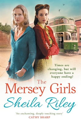 The Mersey Girls: A gritty family saga you won't be able to put down - Riley, Sheila