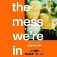 The Mess We're In: An immersive story of music, friendship and finding your own rhythm, from the Sunday Times bestselling author