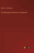 The Message and Mission of Quakerism