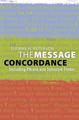 The Message Concordance: Including Phrase and Synonym Finder - Peterson, Eugene H