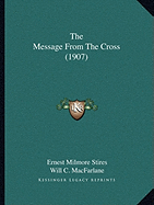 The Message From The Cross (1907)