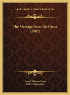 The Message from the Cross (1907)