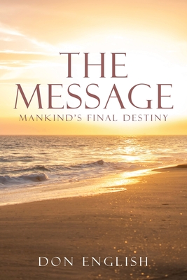 The Message: Mankind's Final Destiny - English, Don