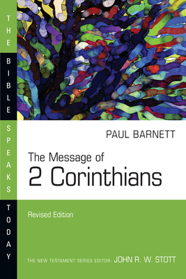 The Message of 2 Corinthians - Barnett, Paul