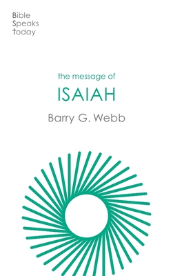 The Message of Isaiah: On Eagle's Wings - Webb, Barry