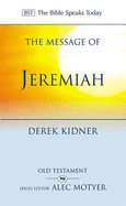 The Message of Jeremiah: Against Wind and Tide - Kidner, Derek
