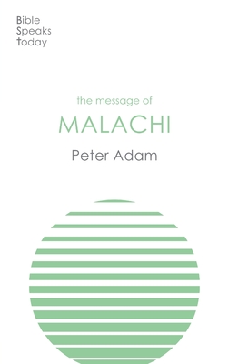 The Message of Malachi - Adam, Peter, Dr.