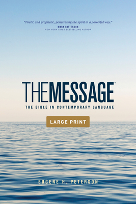 The Message Outreach Edition, Large Print (Softcover): The Bible in Contemporary Language - Peterson, Eugene H (Translated by)