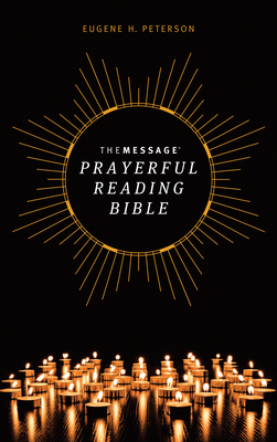 The Message Prayerful Reading Bible (Hardcover) - Peterson, Eugene H