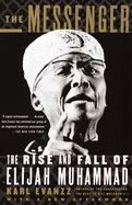 The Messenger: The Rise and Fall of Elijah Muhammad
