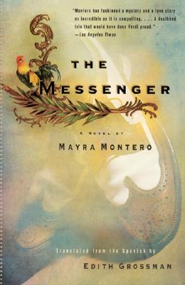 The Messenger - Montero, Mayra, and Grossman, Edith, Ms.