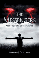 The Messengers and the Forgotten Choice