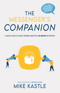 The Messenger's Companion: A quick guide to easily prepare impactful 20-minute devotions