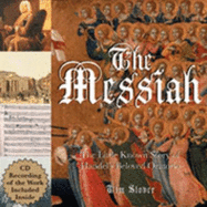 The Messiah: The Little Known Story of Handel's Beloved Oratorio