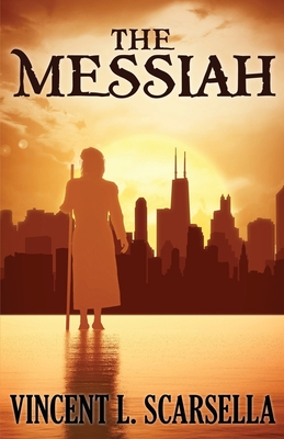 The Messiah - Fiction, Digital, and Scarsella, Vincent L