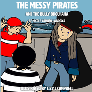 The Messy Pirates and the Bully Brouhaha