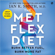The Met Flex Diet: Burn Better Fuel, Burn More Fat