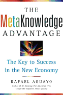 The Metaknowledge Advantage: The Key to Success in the New Economy