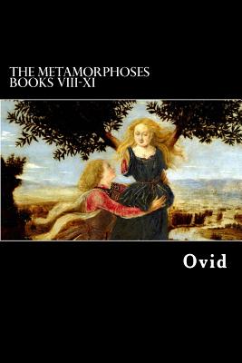 The Metamorphoses Books VIII-XI - Riley, Henry Thomas (Translated by), and Ovid