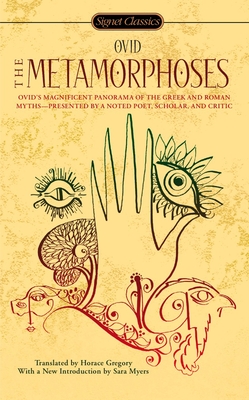 The Metamorphoses - Ovid, and Gregory, Horace (Afterword by), and Myers, Sara (Introduction by)