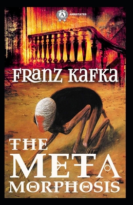 The Metamorphosis Annotated - Kafka, Franz