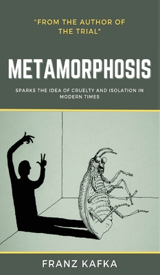 The Metamorphosis: Franz Kafka - Kafka, Franz
