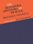 The Metanatural Adventures of Dr. Black