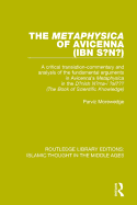 The 'Metaphysica' of Avicenna (ibn Sina): A critical translation-commentary and analysis of the fundamental arguments in Avicenna's 'Metaphysica' in the 'Danish Nama-i 'ala'i' ('The Book of Scientific Knowledge')