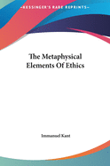 The Metaphysical Elements Of Ethics