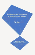 The metaphysical foundations of modern physical science