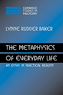 The Metaphysics of Everyday Life: An Essay in Practical Realism