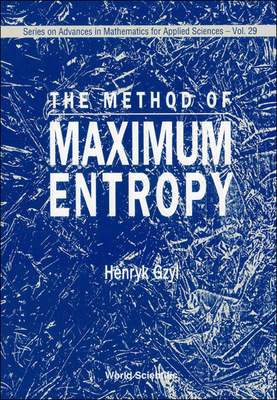The Method of Maximum Entropy - Gzyl, Henryk