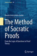 The Method of Socratic Proofs: From the Logic of Questions to Proof Theory