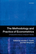 The Methodology and Practice of Econometrics: A Festschrift in Honour of David F. Hendry