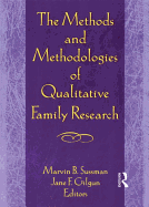 The Methods and Methodologies of Qualitative Family Research