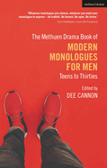 The Methuen Drama Book of Modern Monologues for Men: Teens to Thirties