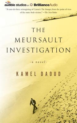 The Meursault Investigation - Daoud, Kamel, and Al-Kaisi, Fajer (Read by), and Cullen, John (Translated by)