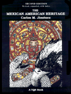 The Mexican American Heritage with Writing Exercises - Jimenez, Carlos M