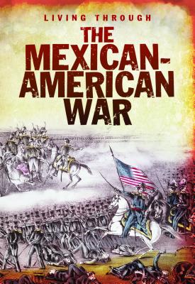 The Mexican-American War - Diconsiglio, John