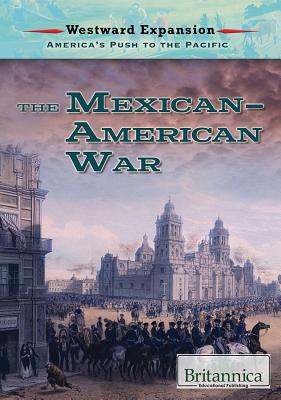 The Mexican-American War - Loria, Laura