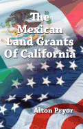 The Mexican Land Grants of California