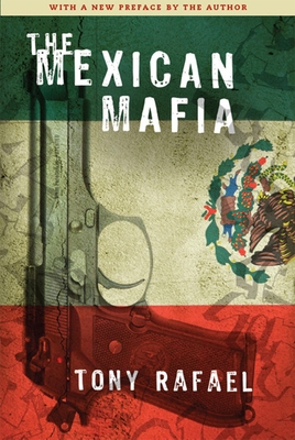 The Mexican Mafia - Rafael, Tony