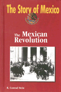 The Mexican Revolution - Stein, R Conrad