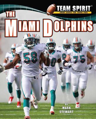 The Miami Dolphins - Stewart, Mark