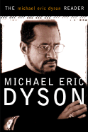 The Michael Eric Dyson Reader - Dyson, Michael Eric
