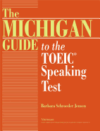 The Michigan Guide to the Toeic(r) Speaking Test